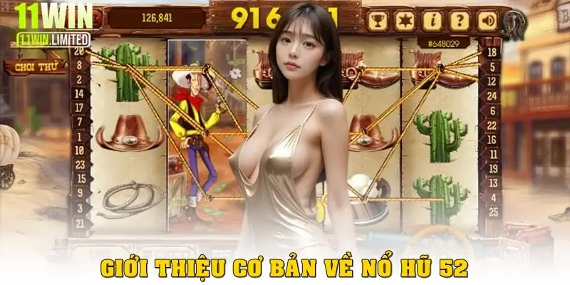 Cổng game Nổ Hũ 52 – Điểm hẹn giải trí và săn thưởng đỉnh cao 2 Giới thiệu cơ bản về Nổ Hũ 52