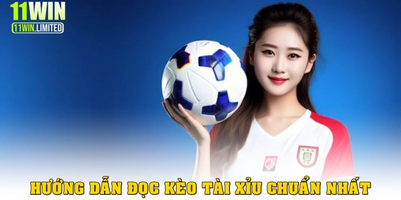 Kèo Tài Xỉu 11win - Những Thông Tin Quan Trọng Khi Cá Cược Bóng Đá 4 Hướng dẫn đọc kèo tài xỉu 11win chuẩn nhất cho người chơi