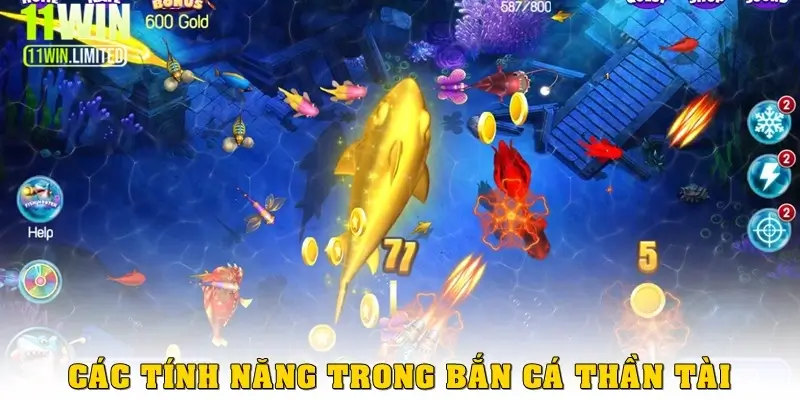 Bắn cá Thần Tài – Game đổi thưởng hấp dẫn tại 11win 3 Tính năng quan trọng trong game bắn cá Thần Tài